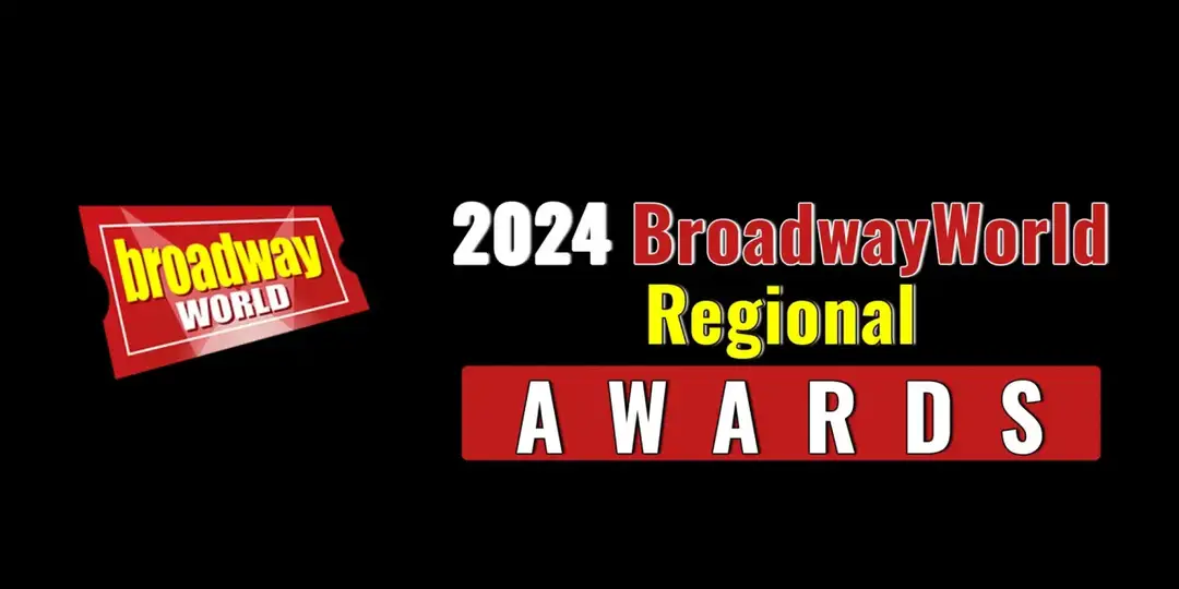 Voting Open For The 2024 BroadwayWorld Regional Awards Worldwide Photo